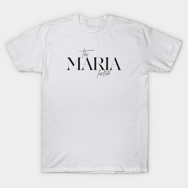 The Maria Factor T-Shirt by TheXFactor